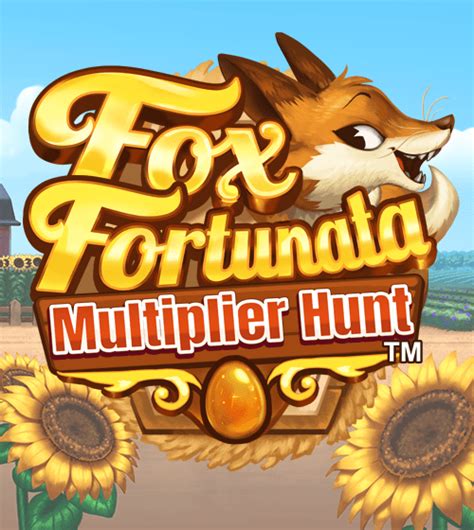 Fox Fortunata Multiplier Hunt Blaze